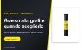 Grasso alla Grafite: quando sceglierlo
